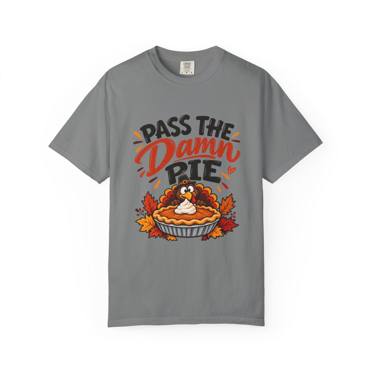 Pass the Damn Pie Shirt