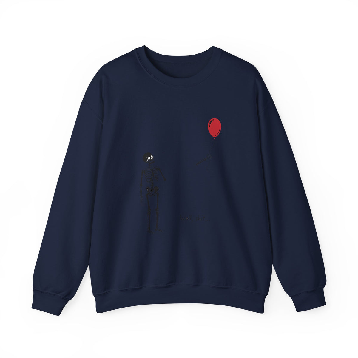 Crewneck Sweatshirt — Minimal Skeleton with Red Balloon "Well, Shit" Graphic