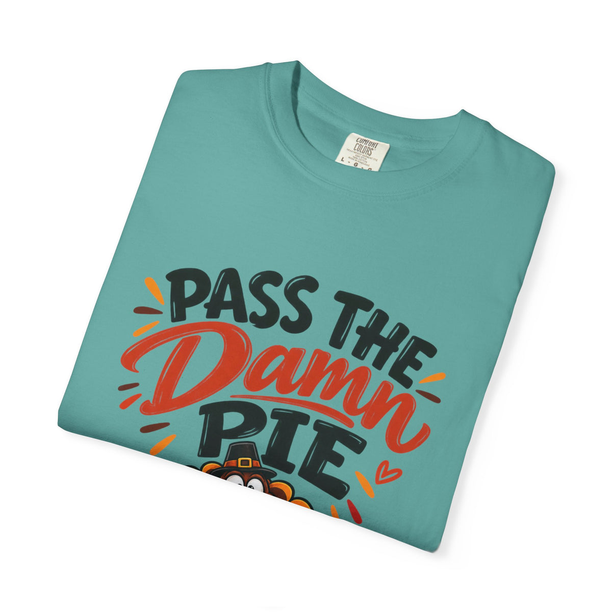 Pass the Damn Pie Shirt