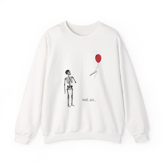 Crewneck Sweatshirt — Minimal Skeleton with Red Balloon "Well, Shit" Graphic