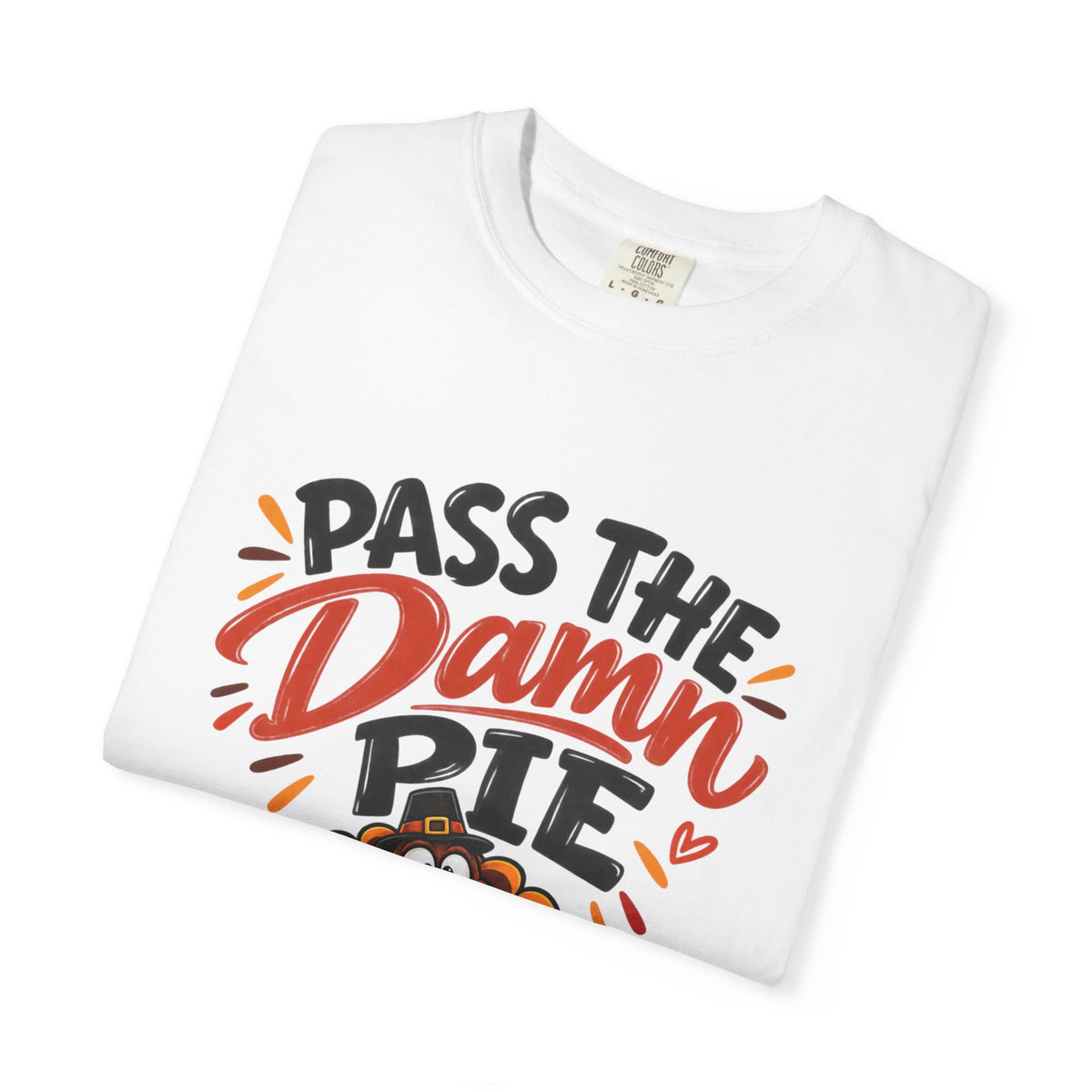 Pass the Damn Pie Shirt