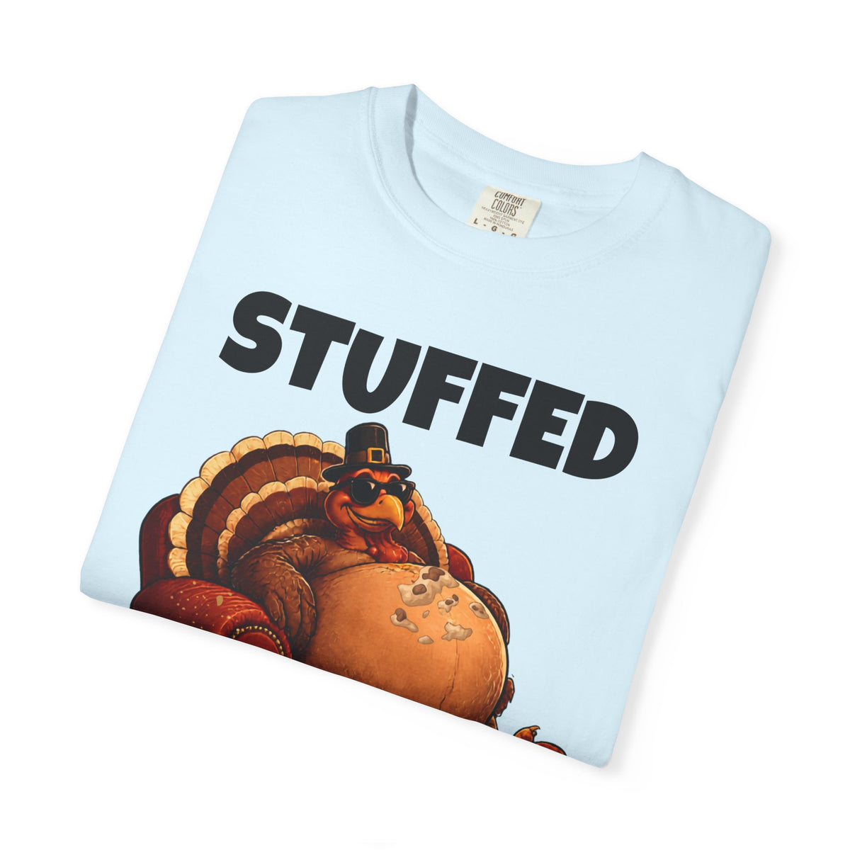 Stuffed & Unbothered Thanksgiving T-Shirt 🦃🍂
