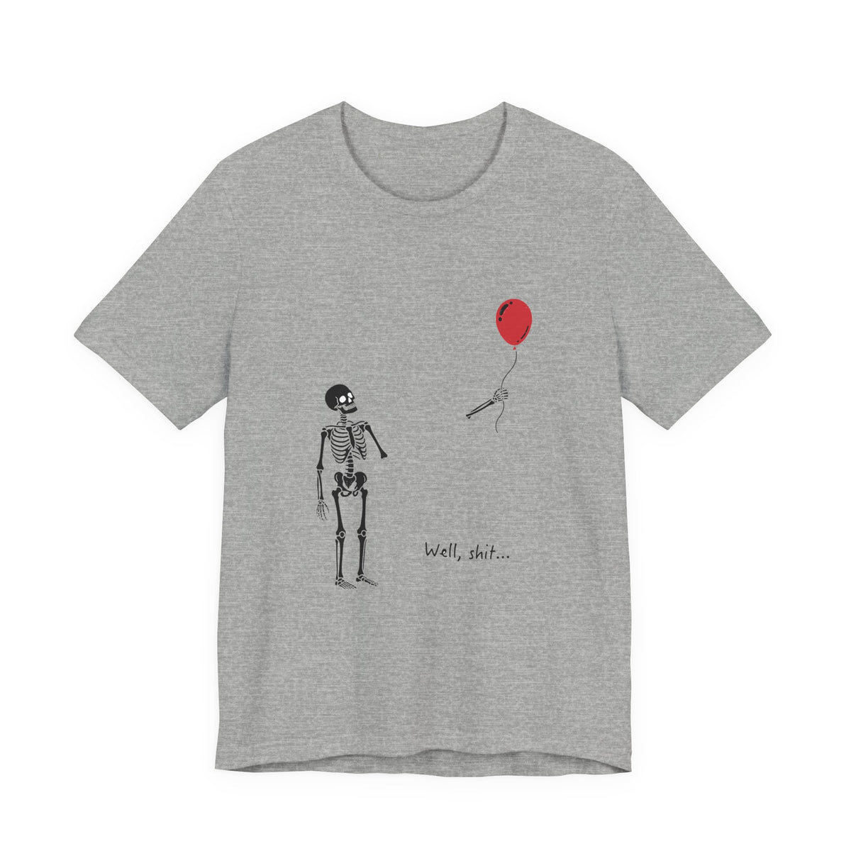 Skeleton and Red Balloon T-Shirt — 'Well, shit...' Funny Goth Graphic Tee