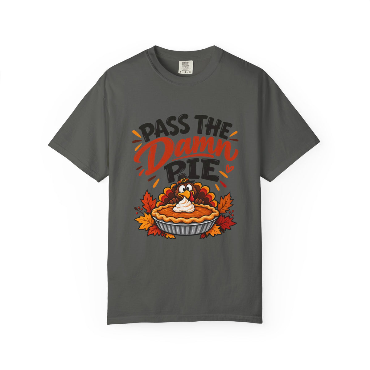 Pass the Damn Pie Shirt