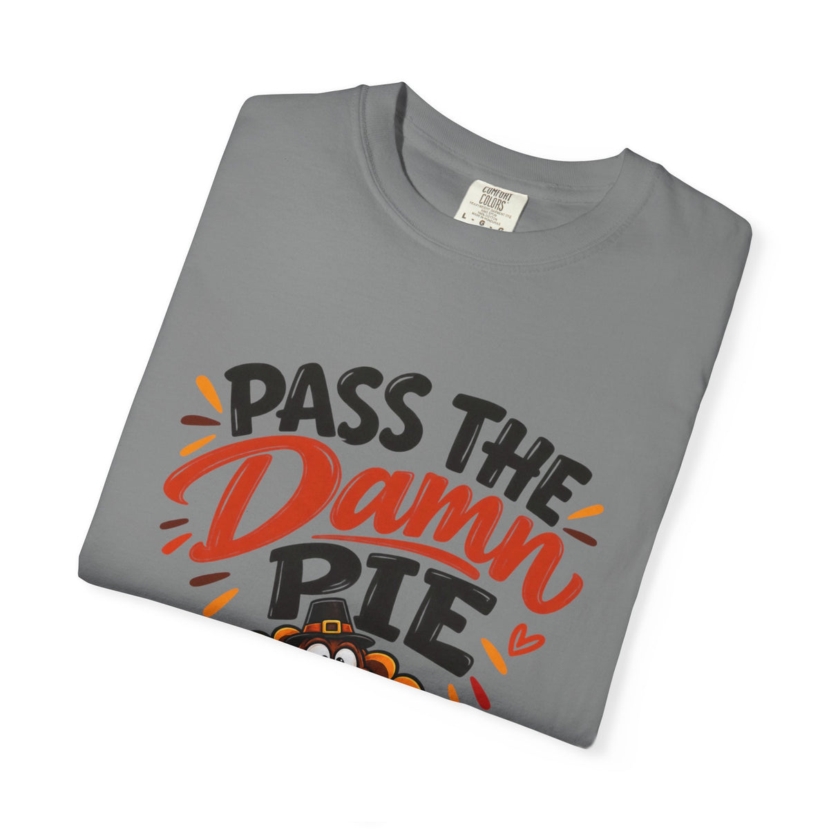 Pass the Damn Pie Shirt