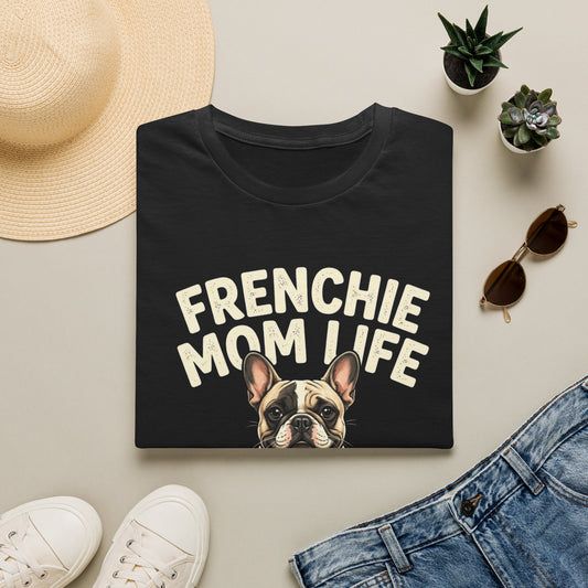 Frenchie Mom Life T-Shirt — "Wrinkles, Wiggles, and Zero Personal Space" Dog Mom Shirt