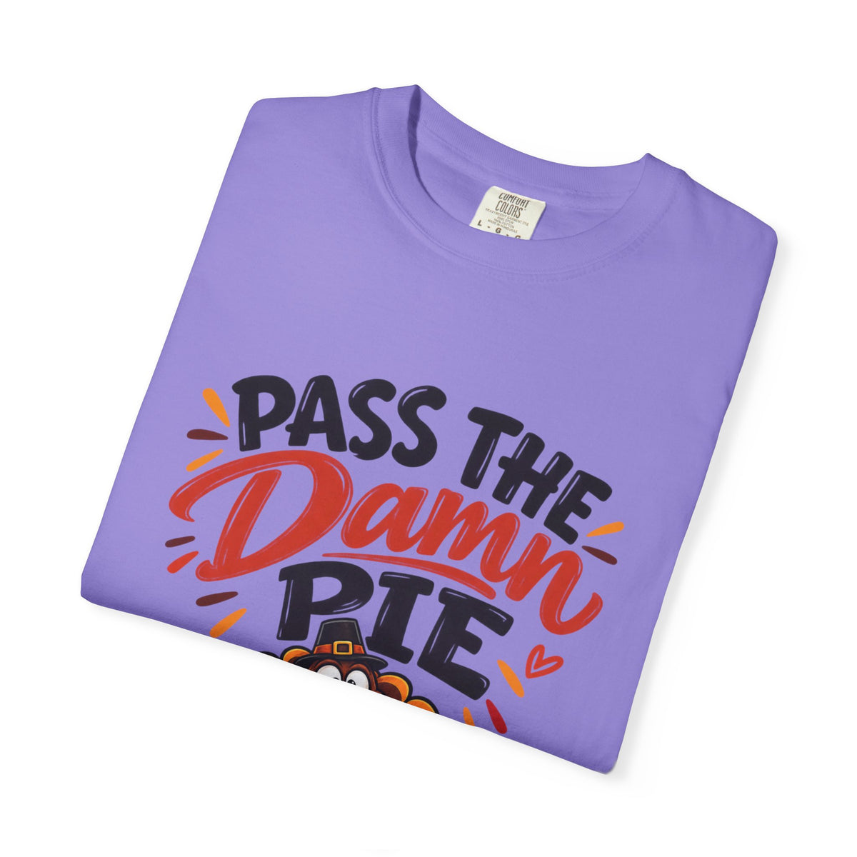 Pass the Damn Pie Shirt