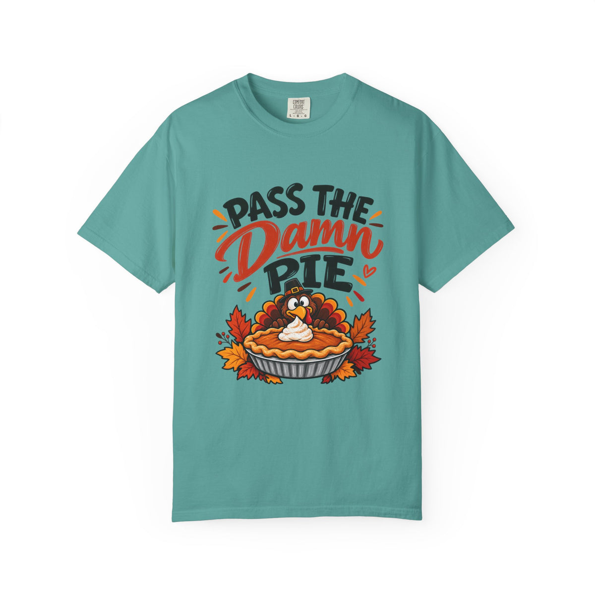 Pass the Damn Pie Shirt