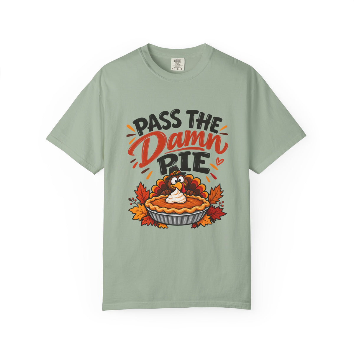 Pass the Damn Pie Shirt