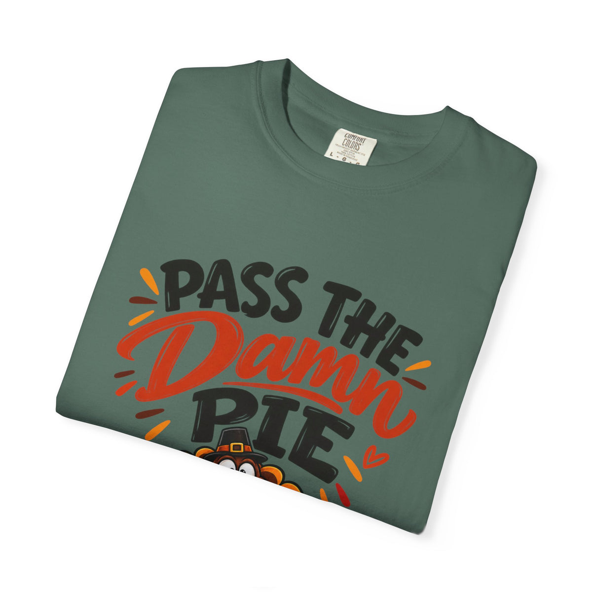 Pass the Damn Pie Shirt