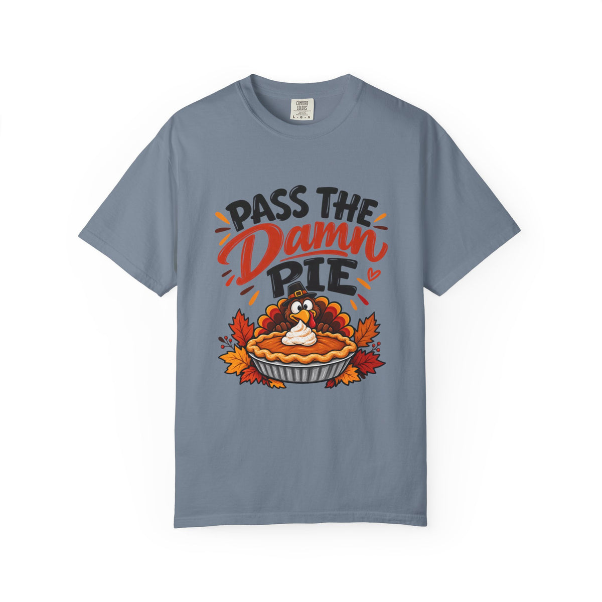 Pass the Damn Pie Shirt