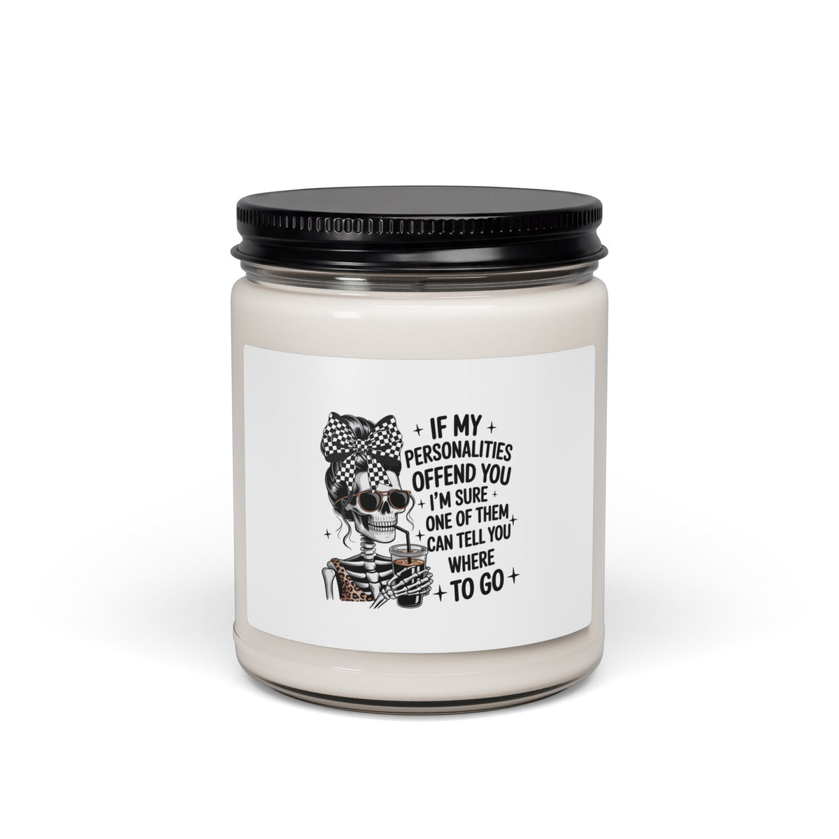 Humorous Skull Candle — "If My Personalities Offend You" Scented Soy Candle, 9oz