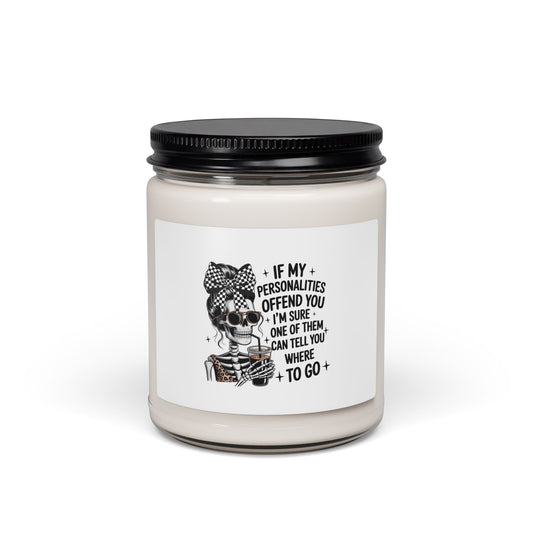Humorous Skull Candle — "If My Personalities Offend You" Scented Soy Candle, 9oz