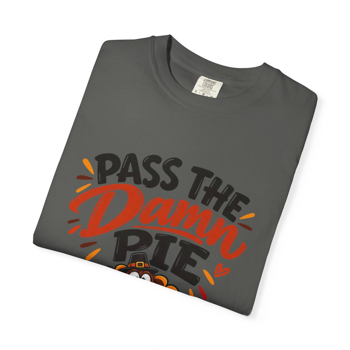 Pass the Damn Pie Shirt