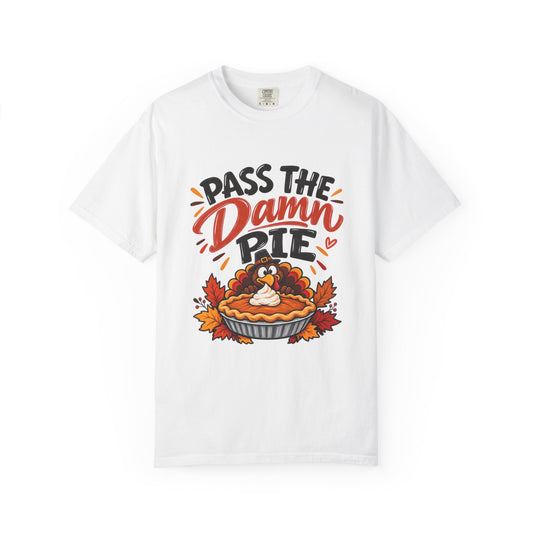Pass the Damn Pie Shirt